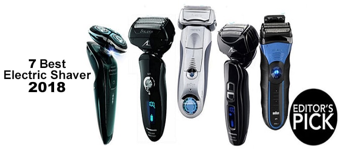 7 Best Electric Shaver for Men in 2018